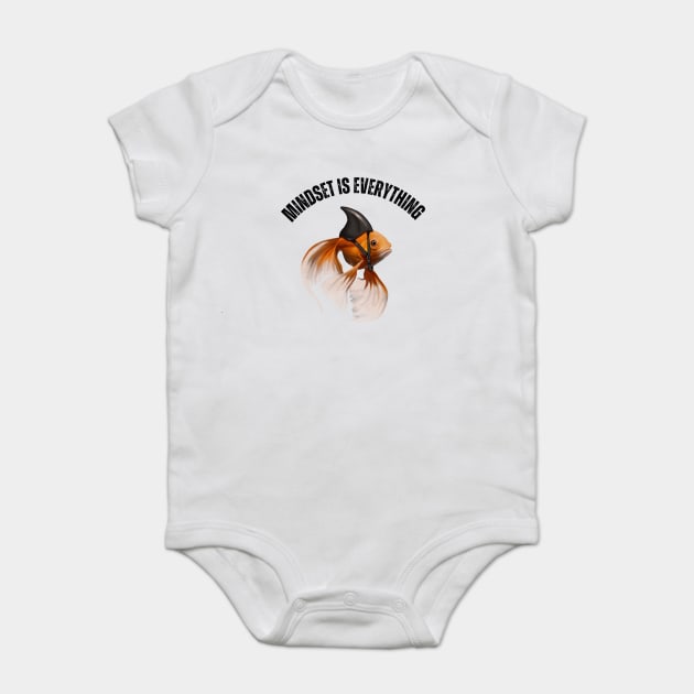 Mindset Motivational quote Cute Goldfish Shark Baby Bodysuit by logiamerch